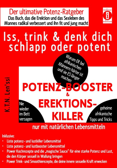 POTENZ-BOOSTER & EREKTIONS-KILLER – Iss, trink & denk dich schlapp oder potent, K.T. N Len'ssi