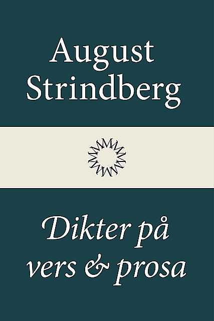 Dikter på vers och prosa, August Strindberg