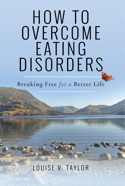 How to Overcome Eating Disorders, Louise Taylor