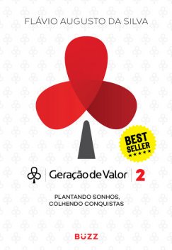 Geração de valor 2, Flávio Augusto da Silva