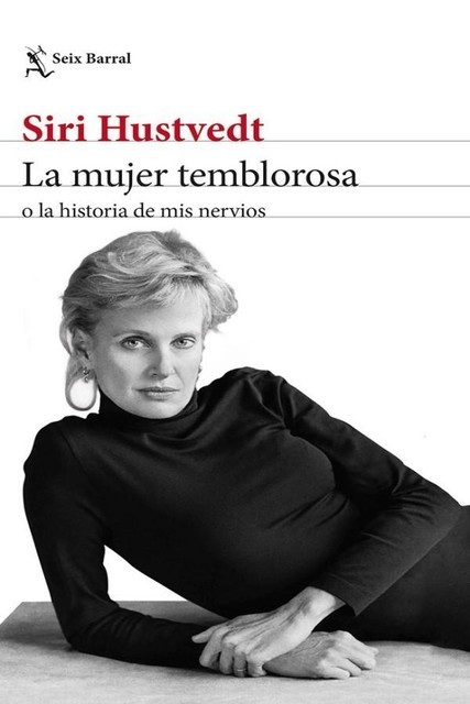 La mujer temblorosa o la historia de mis nervios, Siri Hustvedt