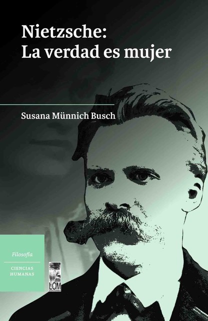 Nietzsche: La verdad es mujer, Susana Münnich