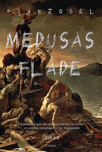 Medusas flåde, Franzobel