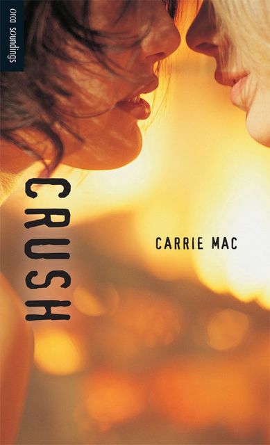 Crush, Carrie Mac
