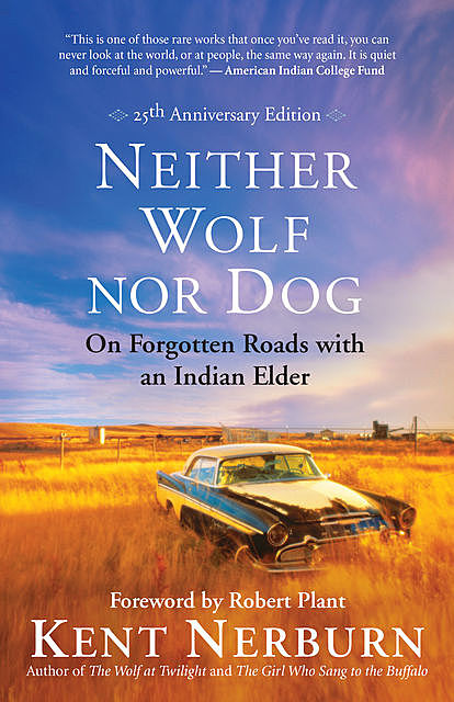 Neither Wolf nor Dog, Kent Nerburn