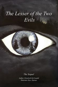 The Lesser Of The Two Evils, Elizabeth L McDonald