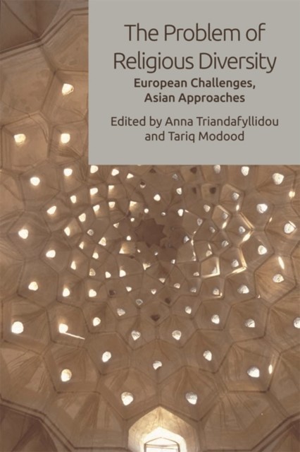Problem of Religious Diversity, Anna Triandafyllidou, Tariq Modood
