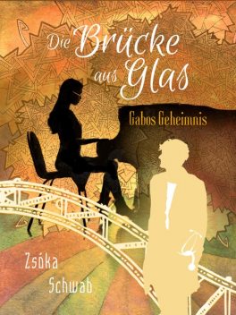 Die Brücke aus Glas, Zsoka Schwab
