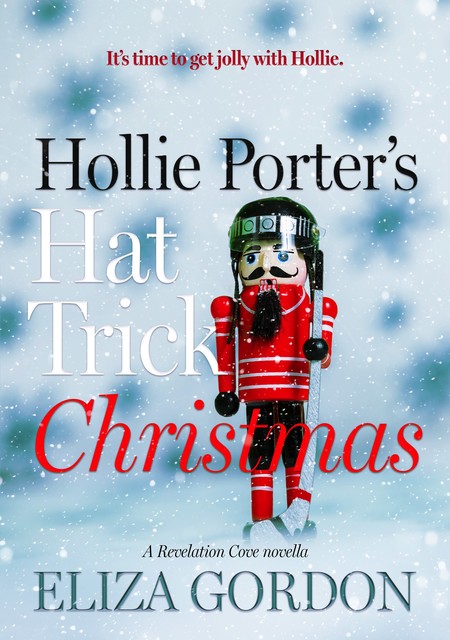 Hollie Porter's Hat Trick Christmas, Eliza Gordon