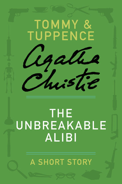 The Unbreakable Alibi, Agatha Christie