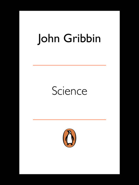 Science: a History, John Gribbin