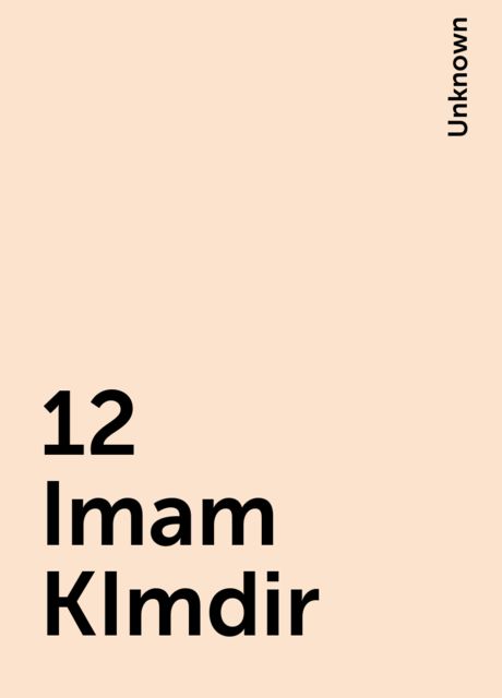 12 Imam KImdir, 