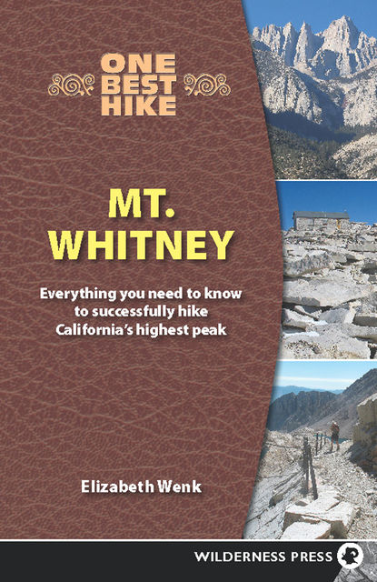 One Best Hike: Mt. Whitney, Elizabeth Wenk