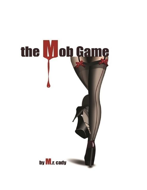 The Mob Game, M.R.Cady