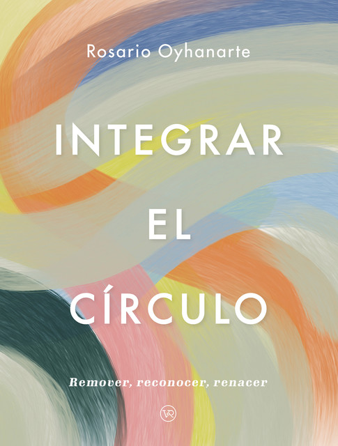 Integrar el circulo, Rosario Oyhanarte