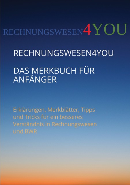 Rechnungswesen4you – Das Merkbuch für Anfänger, rechnungswesen4you