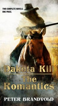 Dakota Kill and The Romantics, Peter Brandvold