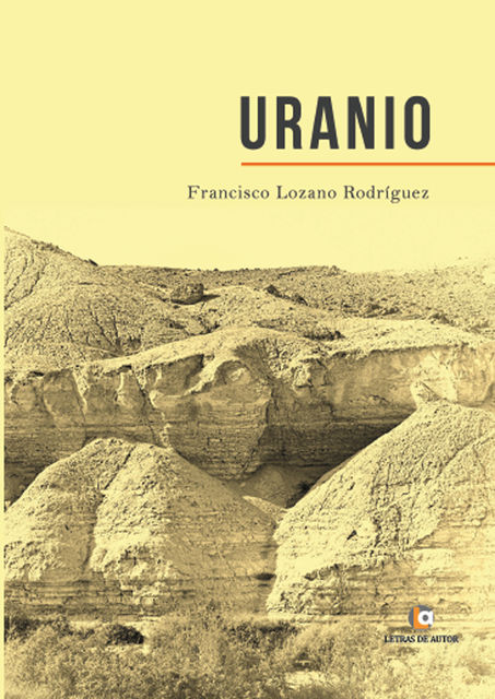 Uranio, Francisco Lozano Rodríguez