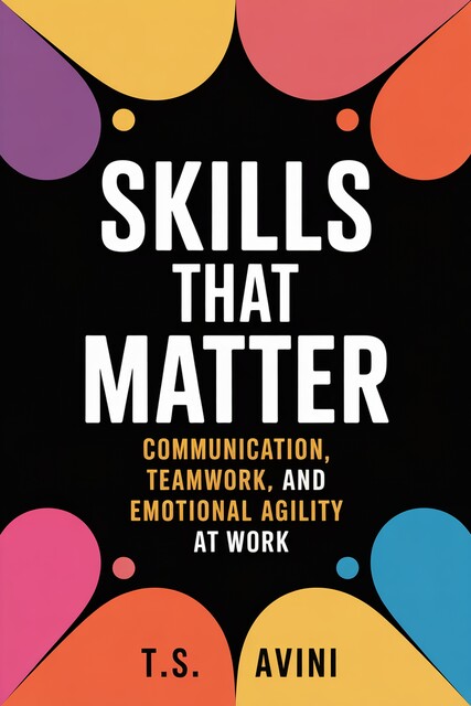 Skills That Matter, T. S Avini