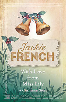 Miss Lily Christmas Short Story, Jackie French