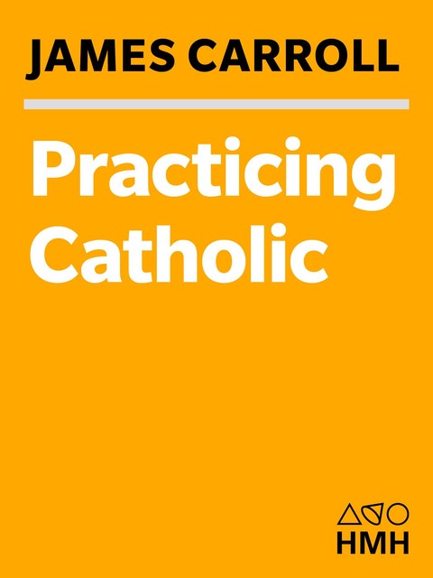 Practicing Catholic, Carroll James