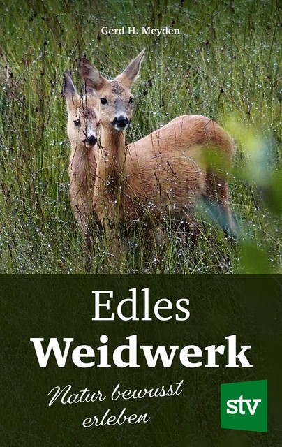Edles Weidwerk, Gerd H. Meyden