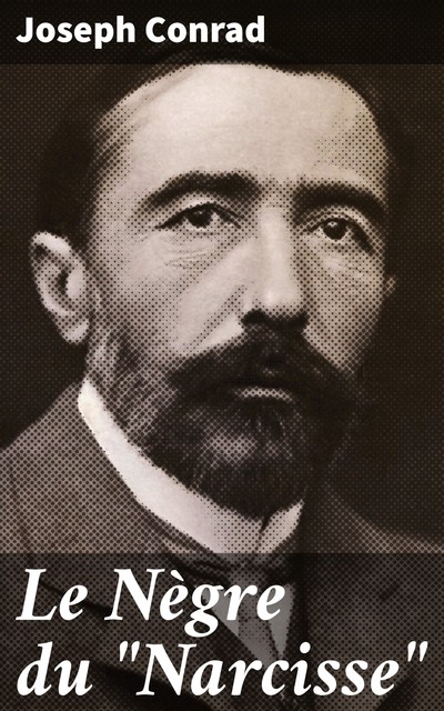 Le Nègre du “Narcisse”, Joseph Conrad