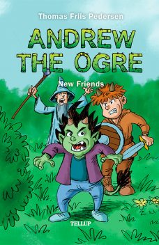 Andrew the Ogre #1: New Friends, Thomas Friis Pedersen