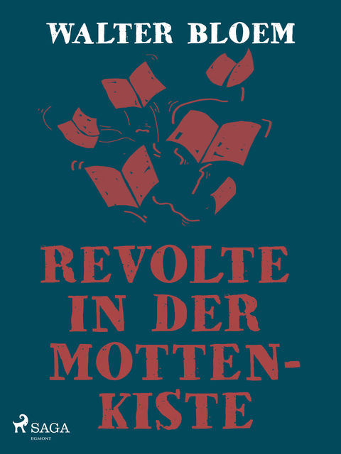 Revolte in der Mottenkiste, Walter Bloem