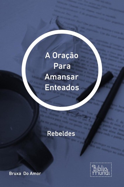 A Oração Para Amansar Enteados, Bruxa Do Amor