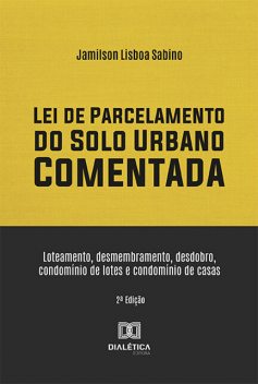 Lei de Parcelamento do Solo Urbano Comentada, Jamilson Lisboa Sabino