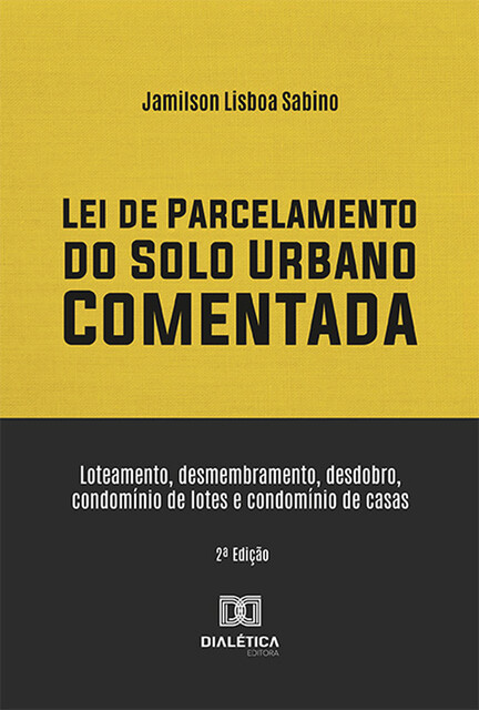Lei de Parcelamento do Solo Urbano Comentada, Jamilson Lisboa Sabino