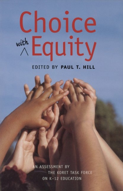 Choice with Equity, Paul Hill