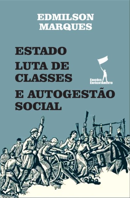 Estado, Luta de Classes e Autogestão Social, Edmilson Marques