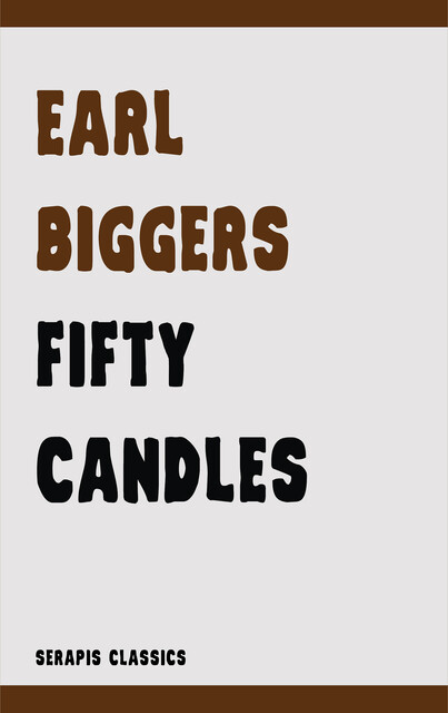 Fifty Candles, Earl Derr Biggers