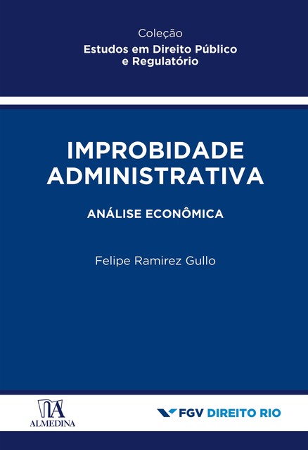 Improbidade Administrativa, Felipe Ramirez Gullo