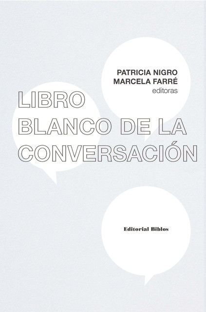 Libro blanco de la conversación, Marcela Farré, Patricia Nigro