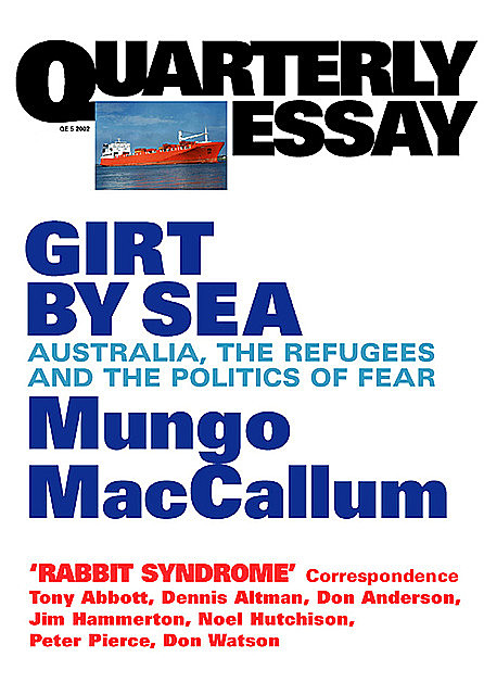 Quarterly Essay 5 Girt By Sea, Mungo MacCallum