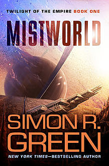 Mistworld, Simon R.Green