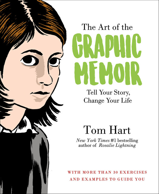 The Art of the Graphic Memoir, Tom Hart
