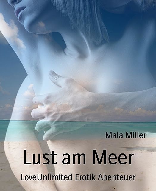Lust am Meer, Mala Miller