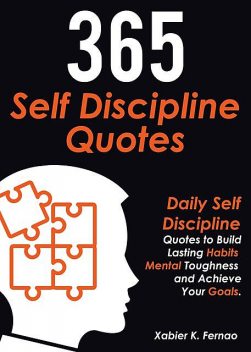365 Self Discipline Quotes, Xabier K. Fernao