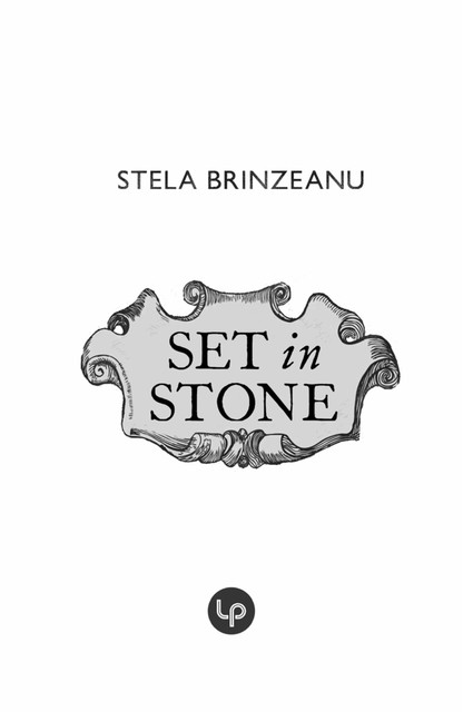 Set in Stone, Stela Brinzeanu
