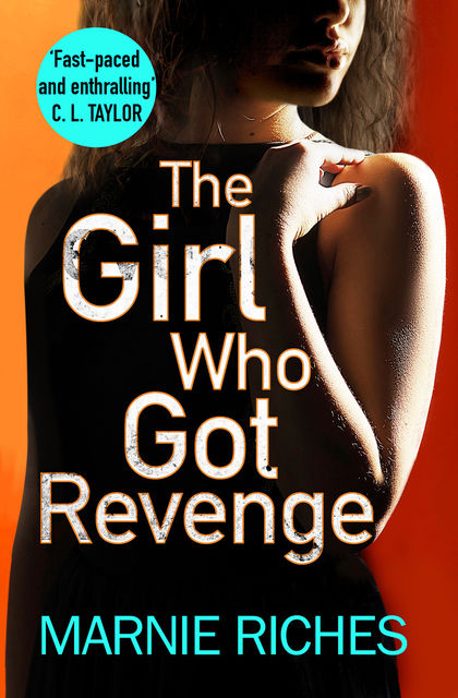 The Girl Who Got Revenge, Marnie Riches
