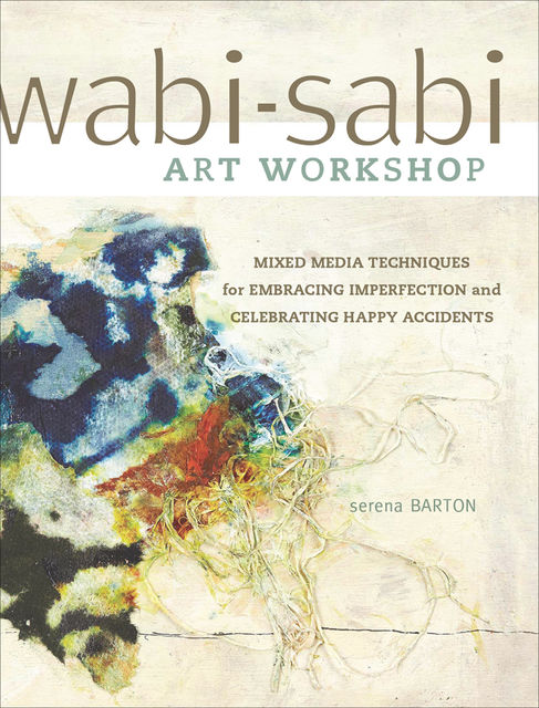 Wabi-Sabi Art Workshop, Serena Barton
