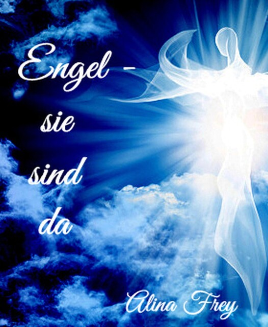 Engel – sie sind da, Alina Frey