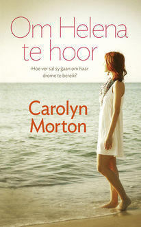 Om Helena te hoor, Carolyn Morton