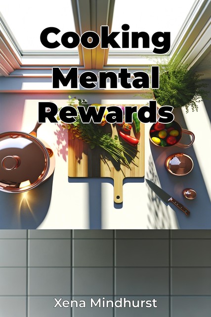 Cooking Mental Rewards, Xena Mindhurst