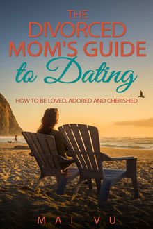The Divorced Mom's Guide to Dating, Mai Vu