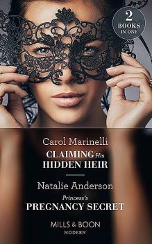Claiming His Hidden Heir, Carol Marinelli, Natalie Anderson